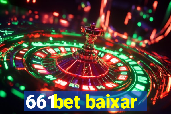 661bet baixar